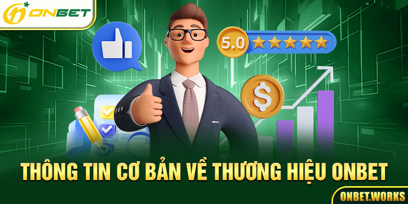 Thông tin cơ bản về thương hiệu Onbet 