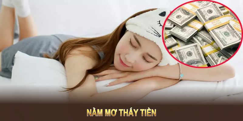 Điềm báo ẩn trong chiêm bao liên quan đến tiền